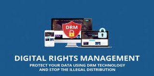 Digital Rights Management (DRM)